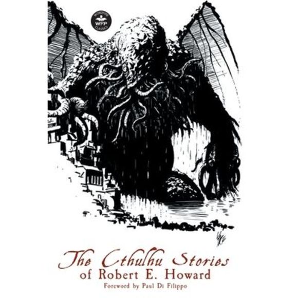 The Cthulhu Stories of Robert E. Howard -- Robert E. Howard - Picture 1 of 1
